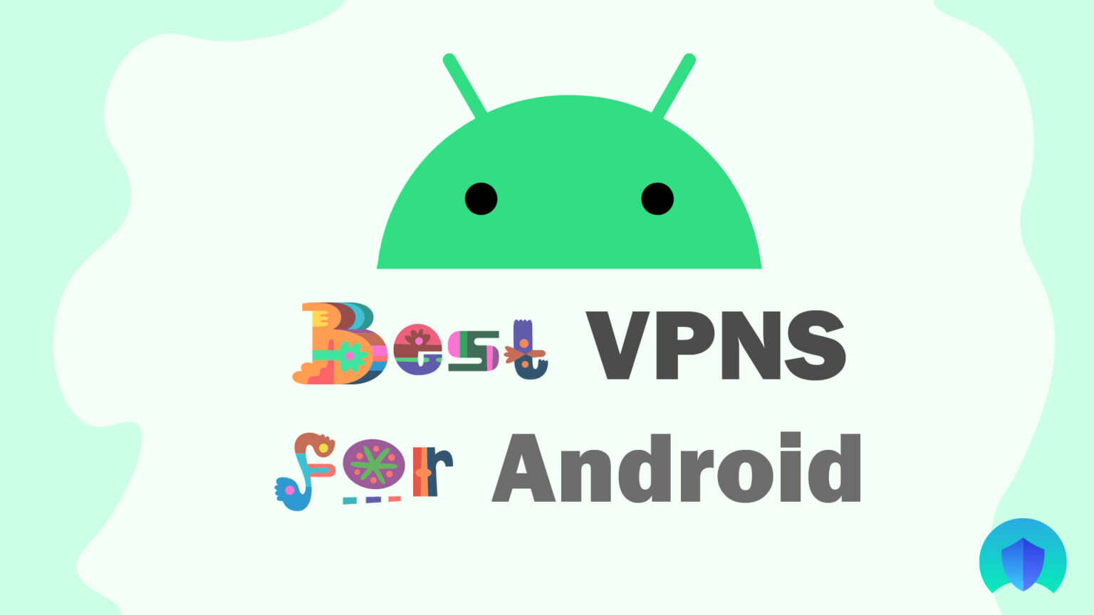 The 5 Best VPNs For Android 2021 | JustPrivacy