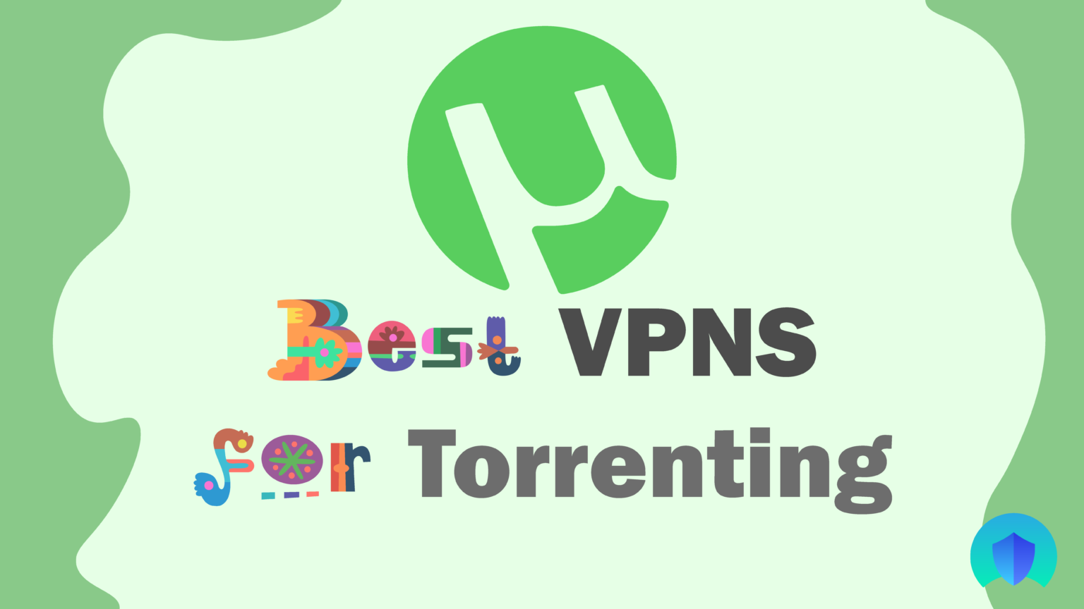 fastest vpn for torrenting