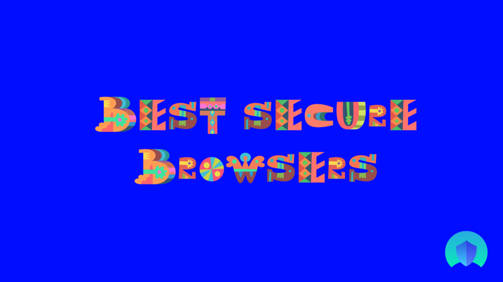 Best Secure Browsers Just Privacy 01